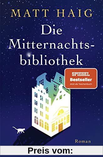 Die Mitternachtsbibliothek: Roman | Der SPIEGEL Bestseller jetzt als Taschenbuch
