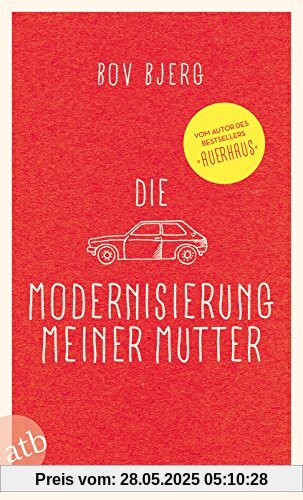 Die Modernisierung meiner Mutter: Geschichten