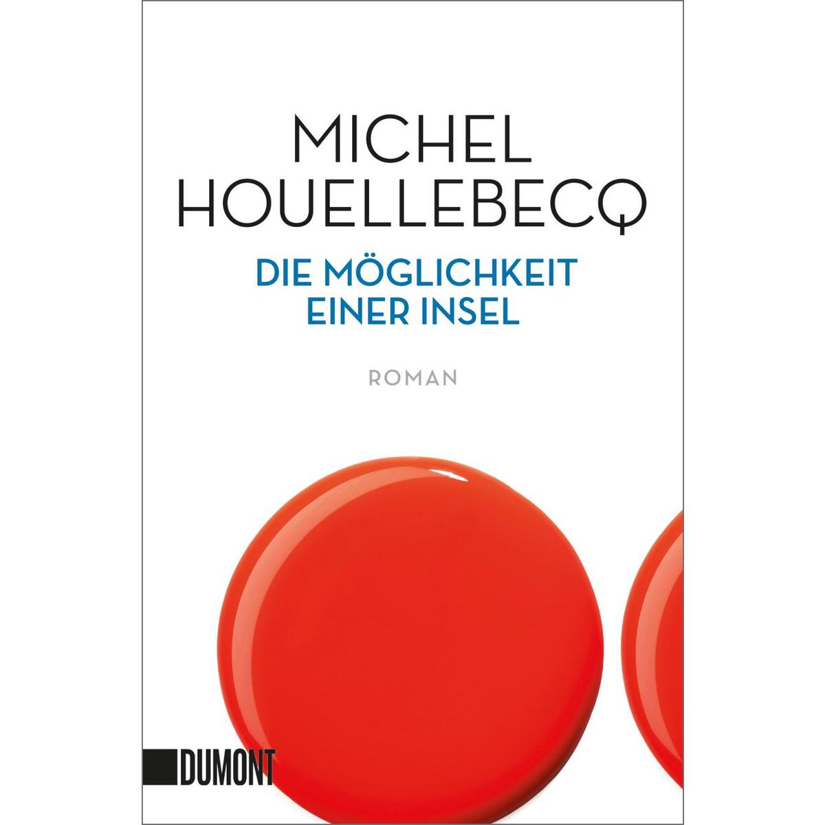 Die Möglichkeit einer Insel Die Möglichkeit einer Insel von DuMont Buchverlag GmbH
