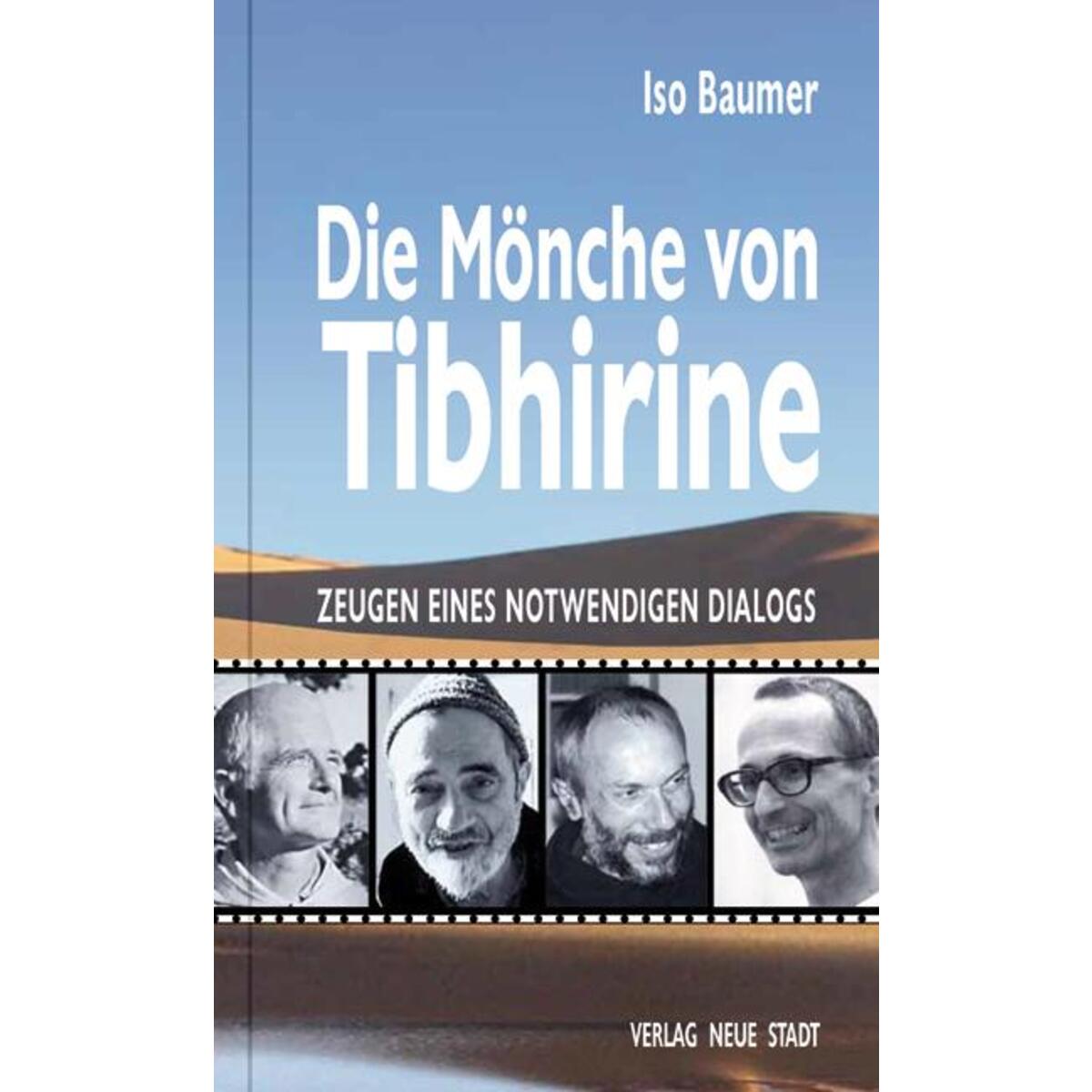 Die Mönche von Tibhirine von Neue Stadt Verlag GmbH