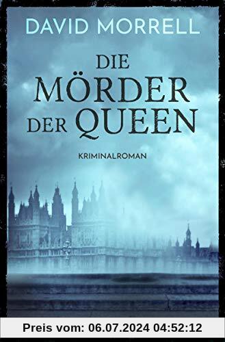 Die Mörder der Queen: Kriminalroman (Thomas De Quincey, Band 2)