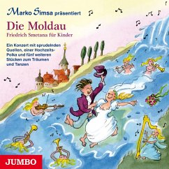 Die Moldau. Friedrich Smetana für Kinder. (MP3-Download) von JUMBO Neue Medien und Verlag GmbH