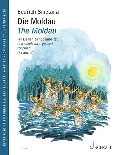 Die Moldau: Für Klavier leicht bearbeitet. Klavier. (Get to Know Classical Masterpieces)