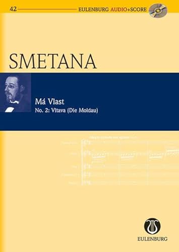 Die Moldau: Mein Vaterland Nr. 2 Symphonische Dichtung. Orchester. Studienpartitur. (Eulenburg Audio+Score) von Ernst Eulenburg Ltd.