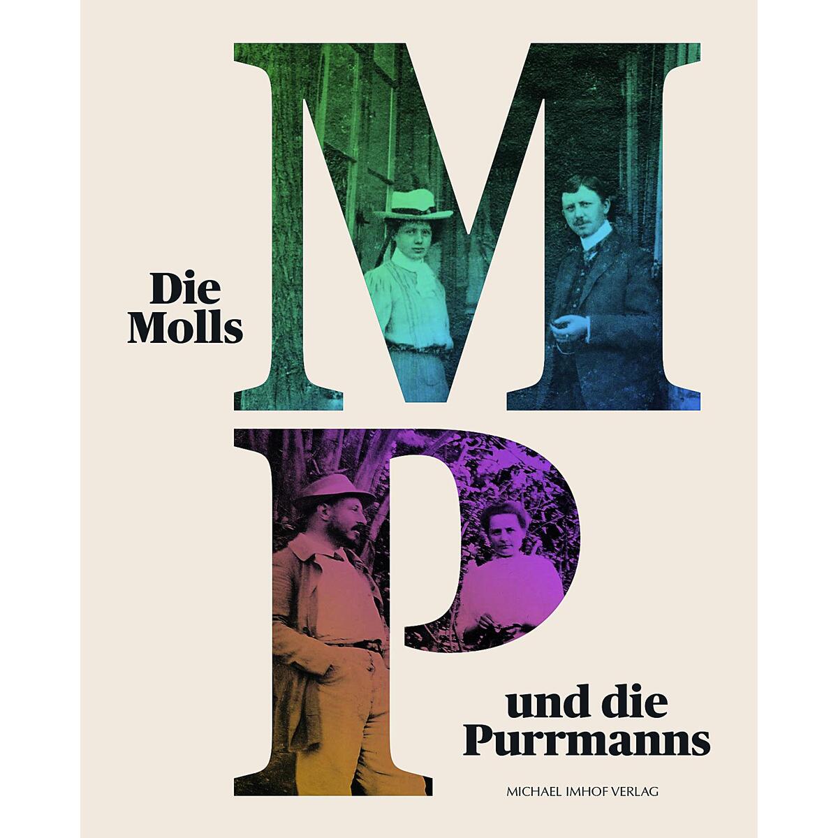 Die Molls und die Purrmanns - Zwei Künstlerpaare der Moderne Die Molls und die Purrmanns - Zwei Künstlerpaare der Moderne von Imhof Verlag