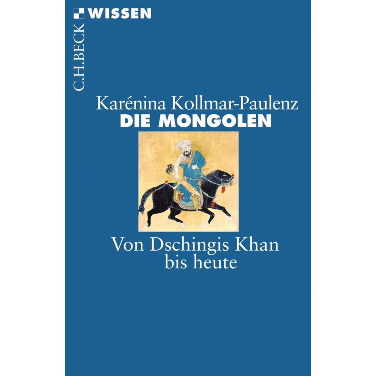 Die Mongolen Die Mongolen von C.H. Beck