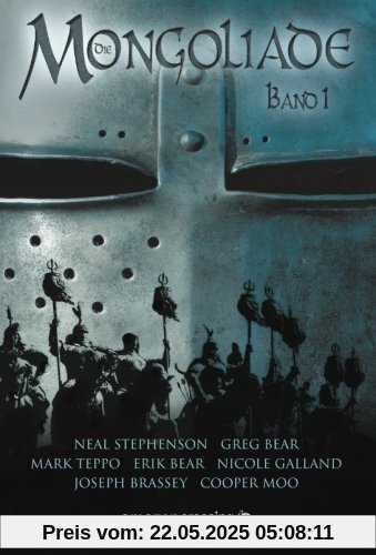 Die Mongoliade: Erster Band (The Foreworld Saga)