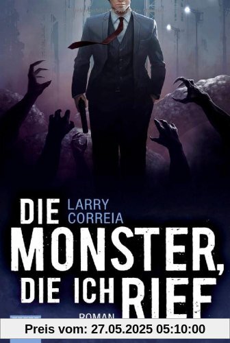 Die Monster, die ich rief: Roman