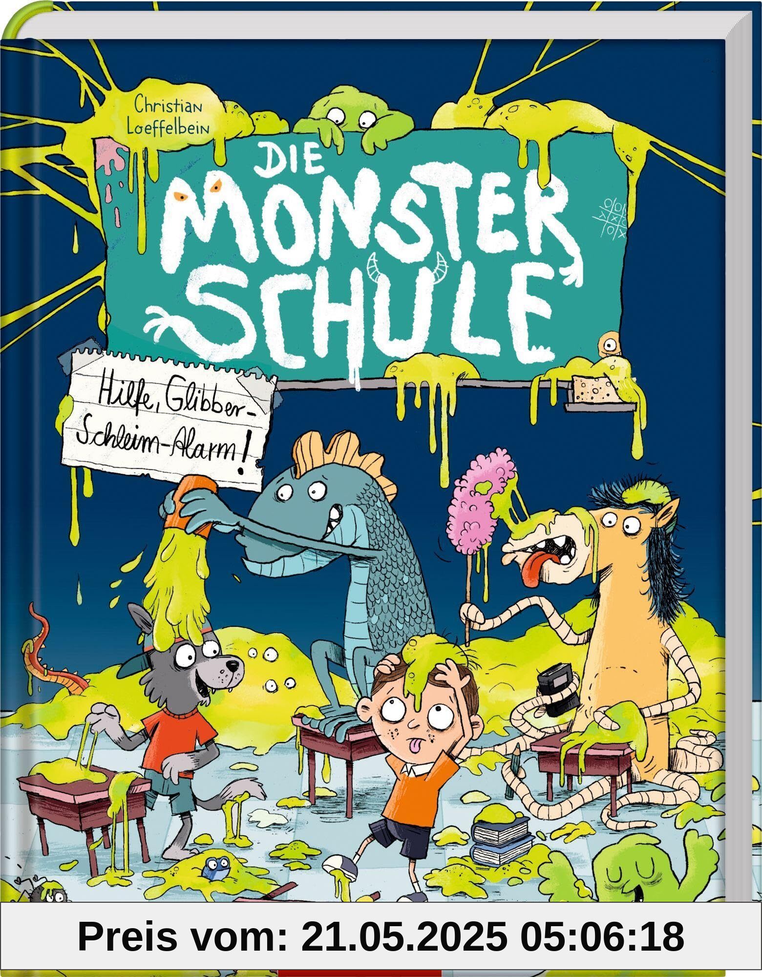 Die Monsterschule (Bd. 3): Hilfe, Glibber-Schleim-Alarm!: monstermäßiger Vorlesespaß für Jungen und Mädchen ab 5 Jahre (Die Monsterschule, 3, Band 3)