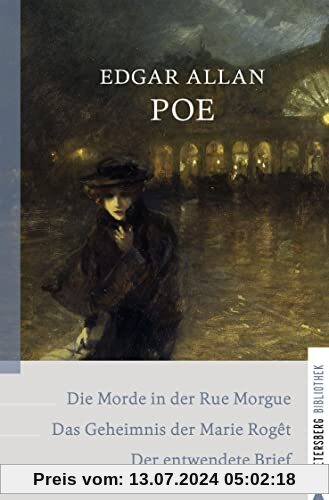 Die Morde in der Rue Morgue - Das Geheimnis der Marie Rogêt - Der entwendete Brief: Dupins Kriminalfälle (Petersberg Bibliothek)
