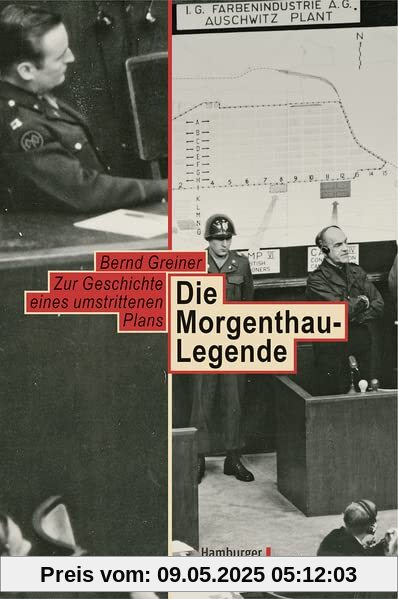 Die Morgenthau-Legende: Zur Geschichte eines umstrittenen Plans