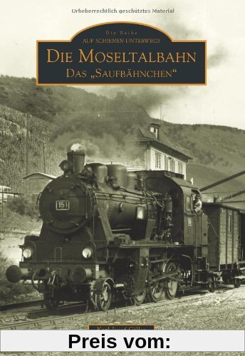 Die Moseltalbahn Trier-Bullay