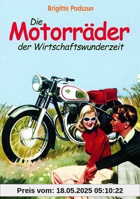 Die Motorräder der Wirtschaftswunderzeit