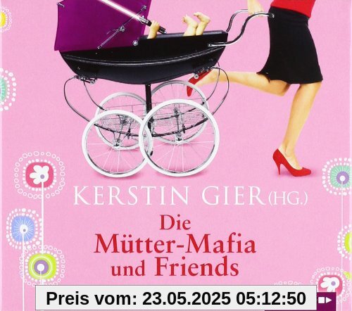 Die Mütter-Mafia und Friends