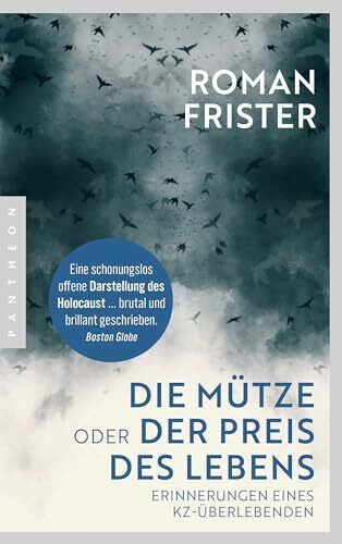 Die Mütze oder Der Preis des Lebens: Erinnerungen eines KZ-Überlebenden