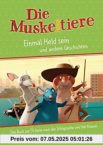 Die Muskeltiere – Einmal Held sein: Vorlesebuch zur TV-Serie (Die Muskeltiere-Serienbücher-Reihe, Band 2)