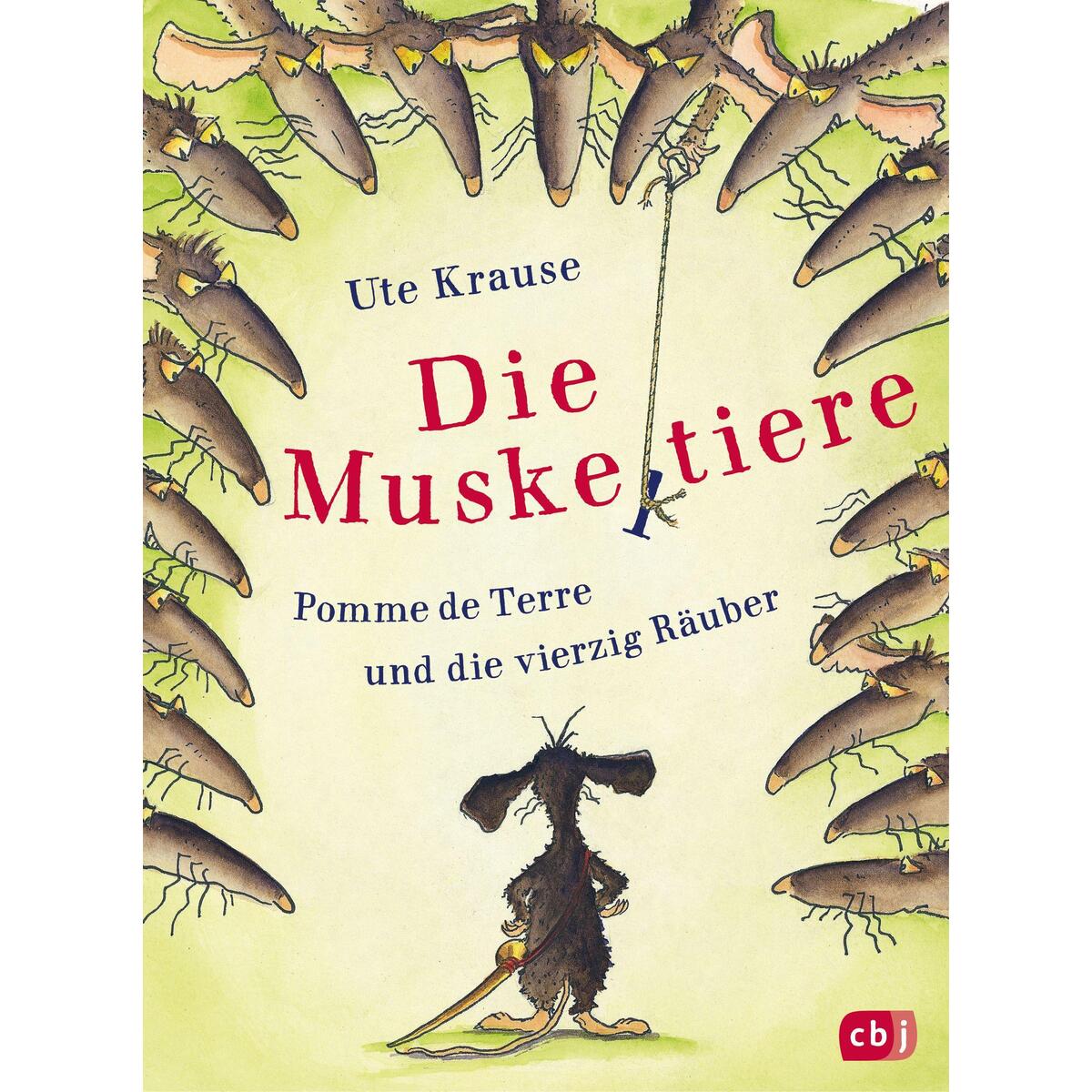 Die Muskeltiere - Pomme de Terre und die vierzig Räuber Die Muskeltiere - Pomme de Terre und die vierzig Räuber von cbj