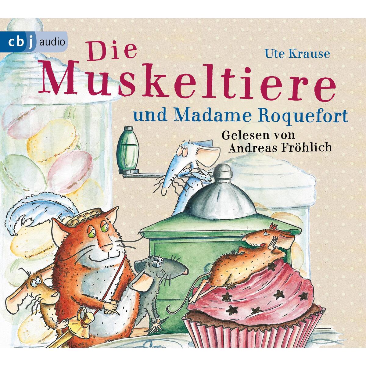 Die Muskeltiere und Madame Roquefort Die Muskeltiere und Madame Roquefort von cbj audio