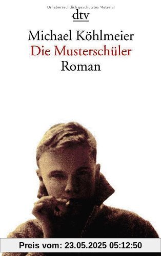 Die Musterschüler: Roman Die Musterschüler: Roman