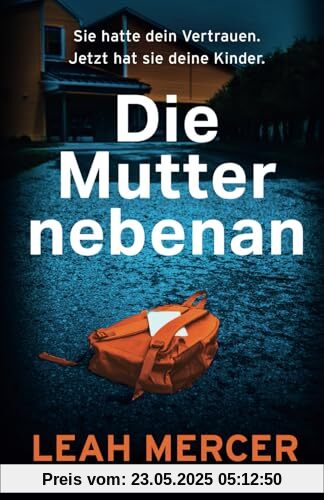 Die Mutter nebenan: Ein spannungsgeladener Psychothriller