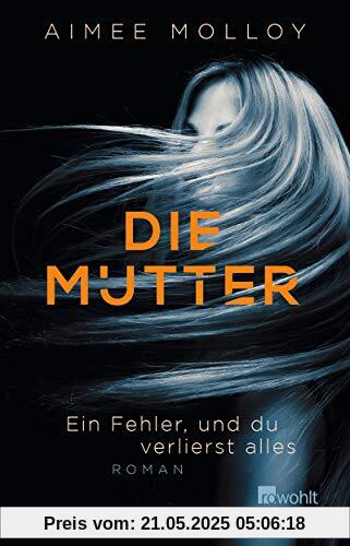 Die Mutter: Ein Fehler, und du verlierst alles