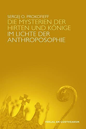 Die Mysterien der Hirten und Könige im Lichte der Anthroposophie