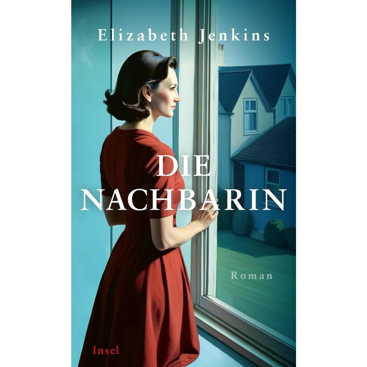 Die Nachbarin Die Nachbarin von Insel Verlag GmbH
