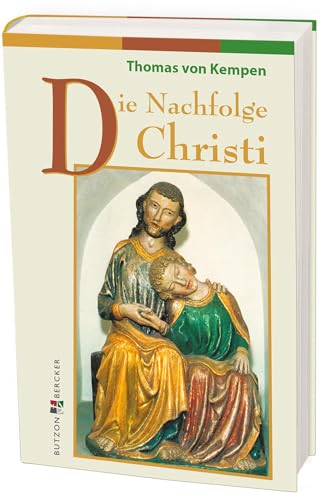 Die Nachfolge Christi: Vier Bücher von Butzon & Bercker