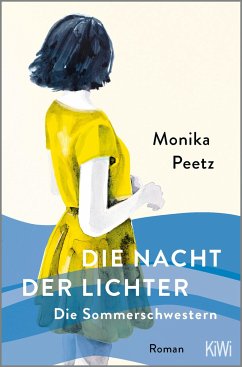 Die Nacht der Lichter / Die Sommerschwestern Bd.2 von Kiepenheuer & Witsch