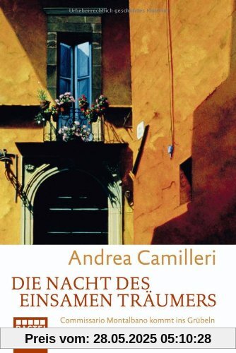 Die Nacht des einsamen Träumers: Commissario Montalbano kommt ins Grübeln. Commissario Montalbanos siebter Fall