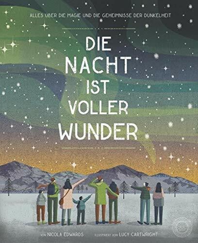 Die Nacht ist voller Wunder: Das Buch über die Magie und die Geheimnisse der Dunkelheit Die Nacht ist voller Wunder: Das Buch über die Magie und die Geheimnisse der Dunkelheit