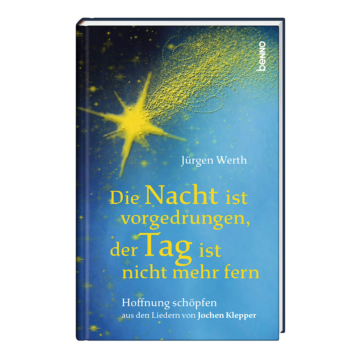 Die Nacht ist vorgedrungen, der Tag ist nicht mehr fern Die Nacht ist vorgedrungen, der Tag ist nicht mehr fern von St. Benno Verlag