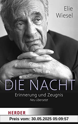 Die Nacht: Erinnerung und Zeugnis – Neu übersetzt (HERDER spektrum)