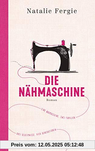 Die Nähmaschine: Roman