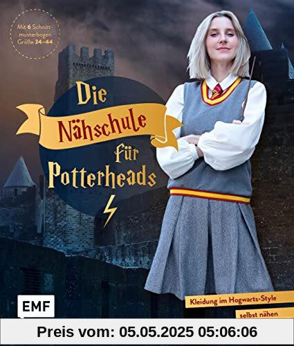 Die Nähschule für Potterheads: Kleidung im Hogwarts-Style selbst nähen – Hogwarts-Uniform, Ballkleid, Sucher-Knickerbocker, Accessoires und mehr in den Größen 34–44. Mit 6 Schnittmusterbogen Die Nähschule für Potterheads: Kleidung im Hogwarts-Style selbst nähen – Hogwarts-Uniform, Ballkleid, Sucher-Knickerbocker, Accessoires und mehr in den Größen 34–44. Mit 6 Schnittmusterbogen