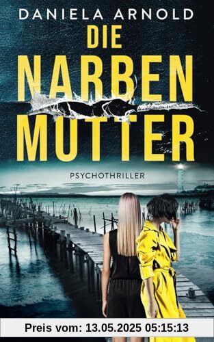 Die Narbenmutter: Psychothriller