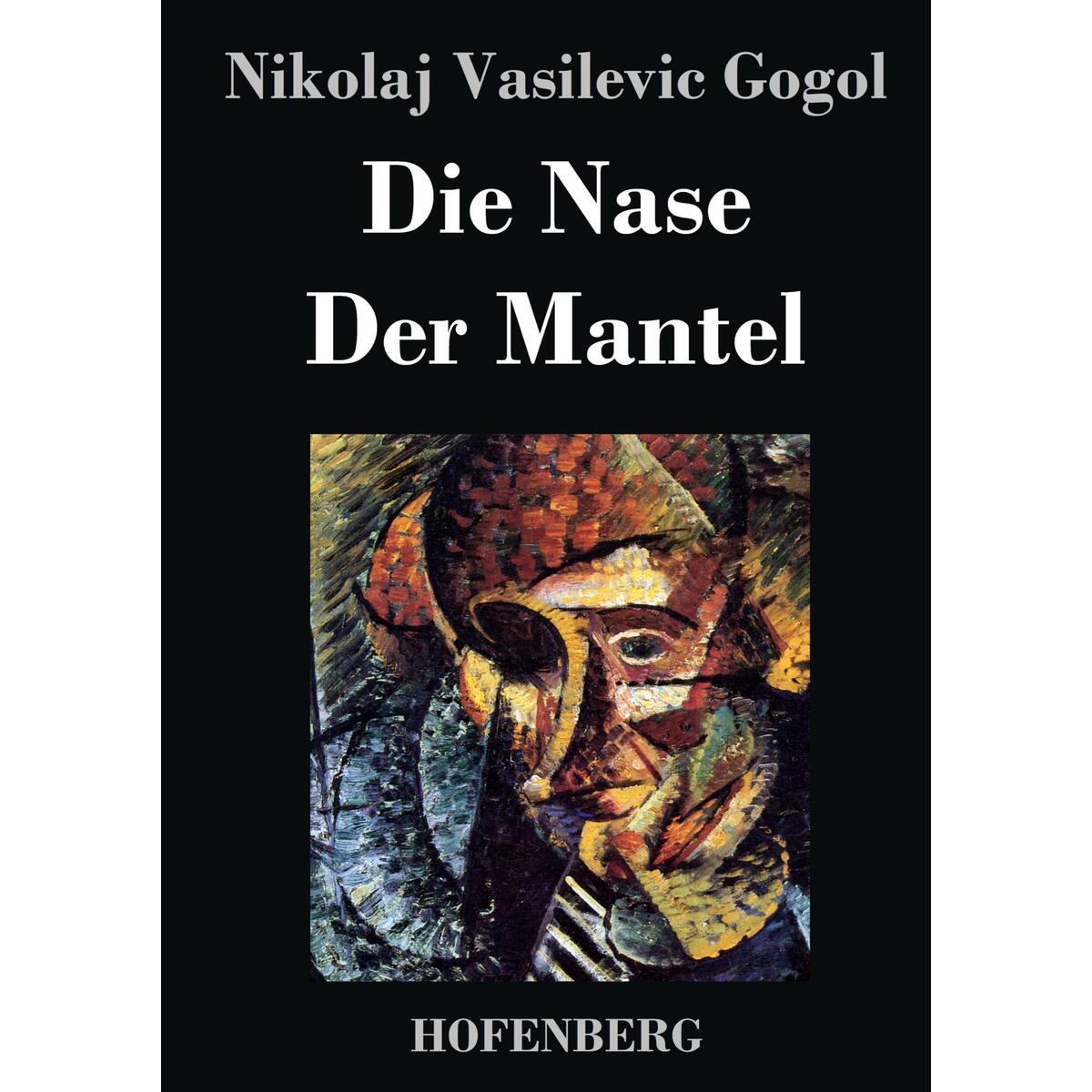 Die Nase / Der Mantel von Hofenberg