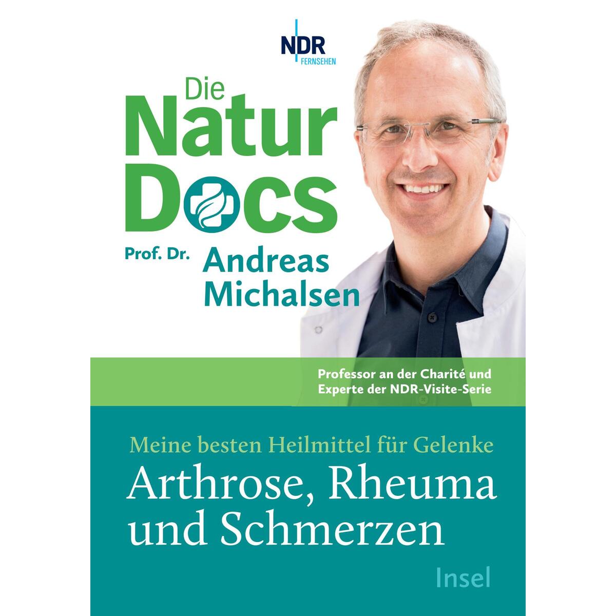 Die Natur Docs - Arthrose, Rheuma und Schmerzen Die Natur Docs - Arthrose, Rheuma und Schmerzen von Insel Verlag GmbH