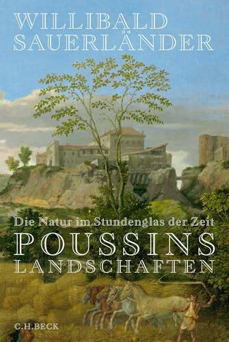 Die Natur im Stundenglas der Zeit: Poussins Landschaften
