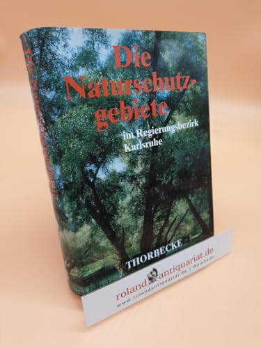 Die Naturschutzgebiete im Regierungsbezirk Karlsruhe