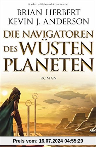 Die Navigatoren des Wüstenplaneten: Roman (Der Wüstenplanet - Great Schools of Dune, Band 3)