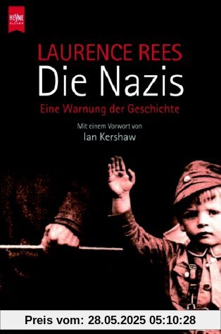 Die Nazis. Eine Warnung der Geschichte.