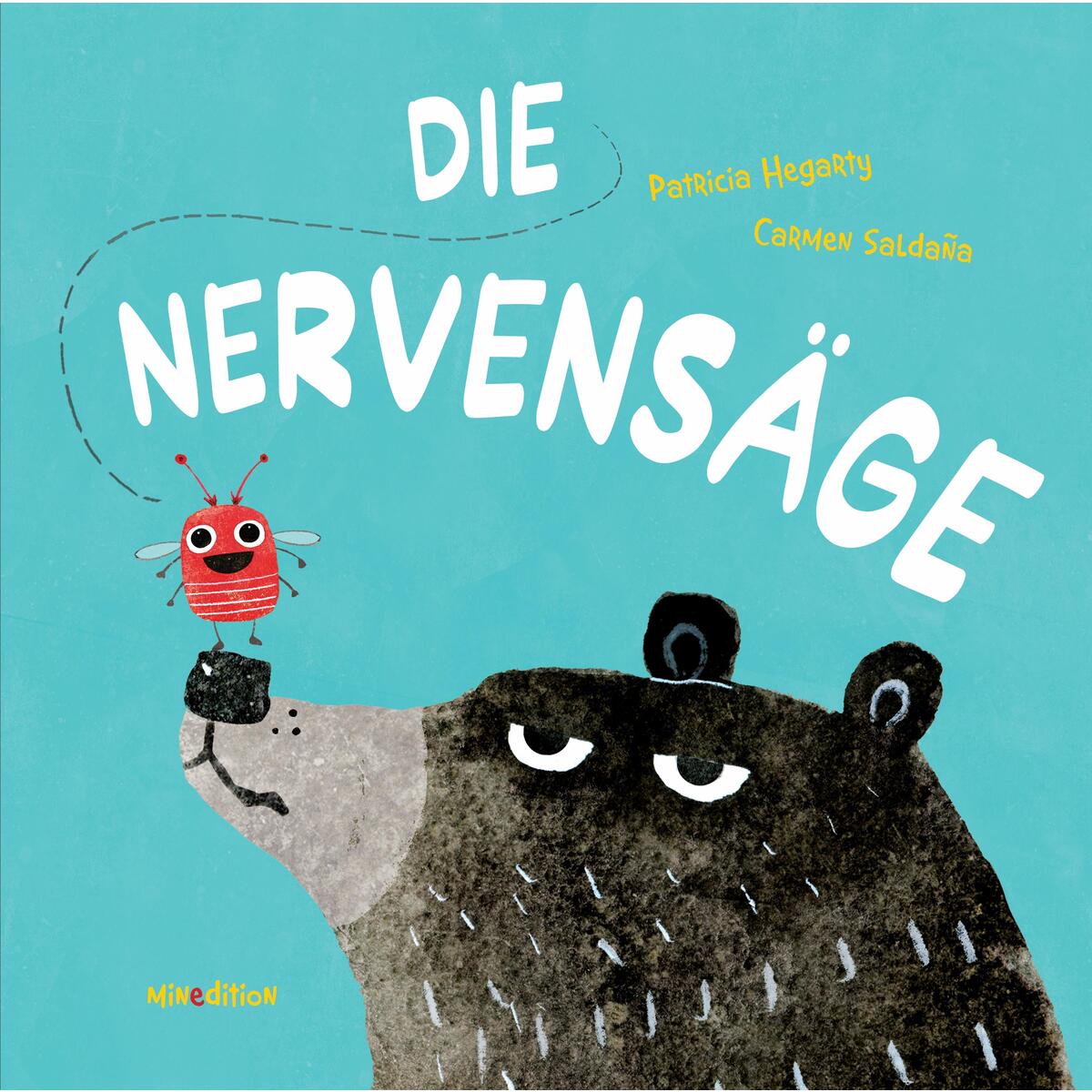 Die Nervensäge Die Nervensäge von minedition AG
