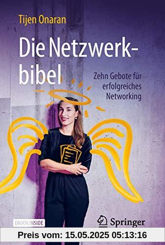 Die Netzwerkbibel: Zehn Gebote für erfolgreiches Networking