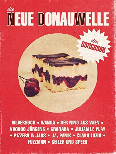 Die Neue Donauwelle - Das Songbook: Songbook für Klavier, Gesang, Gitarre von Bosworth Edition