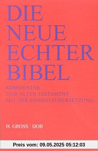Die Neue Echter-Bibel. Kommentar: Ijob: 13. Lieferung Die Neue Echter-Bibel. Kommentar: Ijob: 13. Lieferung