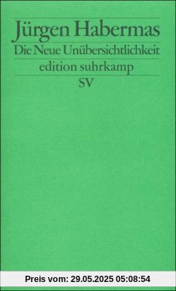 Die Neue Unübersichtlichkeit Die Neue Unübersichtlichkeit