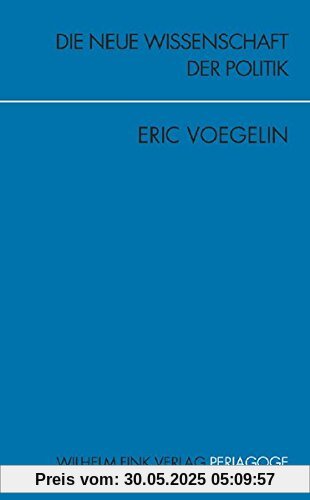 Die Neue Wissenschaft der Politik: Eine Einführung (Periagoge)