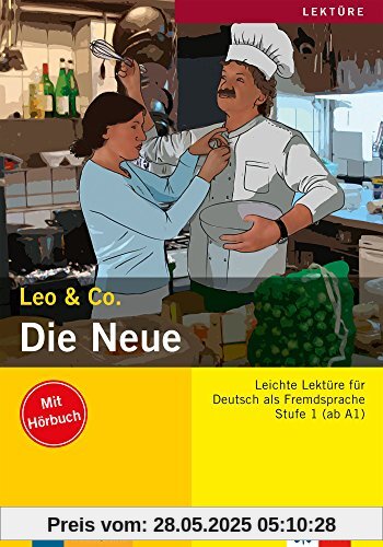 Die Neue: Lektüre Deutsch als Fremdsprache A1-A2. Buch mit Audio-CD (Leo & Co.)