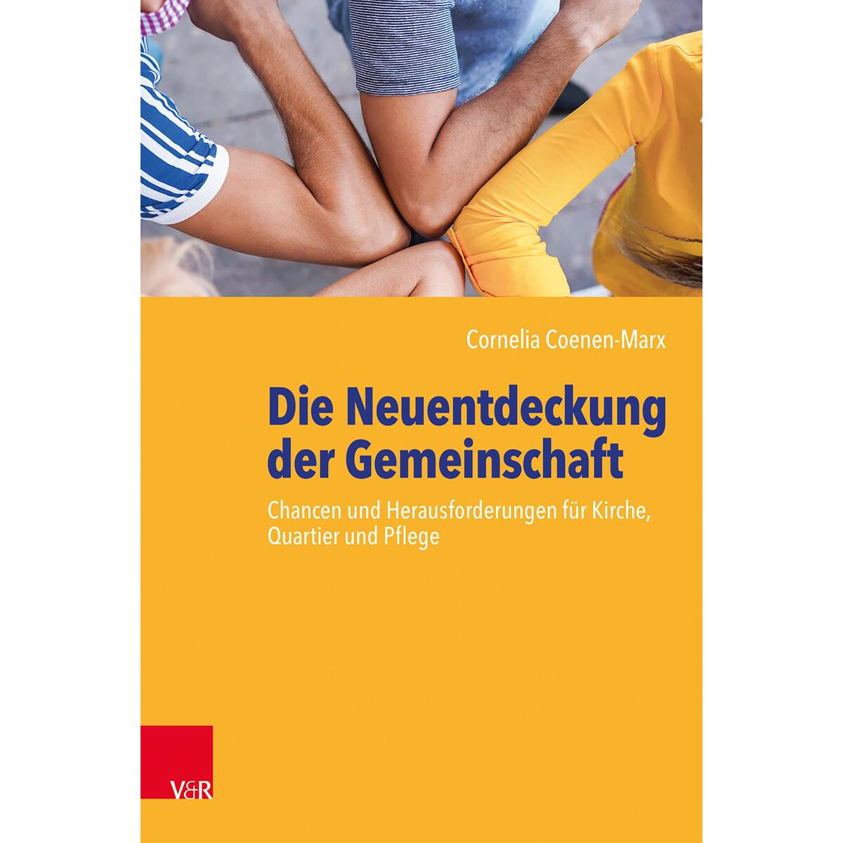 Die Neuentdeckung der Gemeinschaft Die Neuentdeckung der Gemeinschaft von Vandenhoeck + Ruprecht